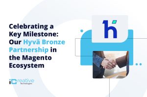 iCreative Technologies is Now an Official Hyvä Bronze Partner