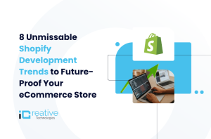 8 Unmissable Shopify Development Trends